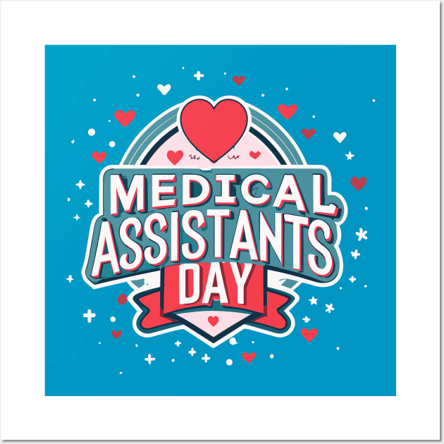 National Medical Assistants Day - October 18 Wall Art by irfankokabi